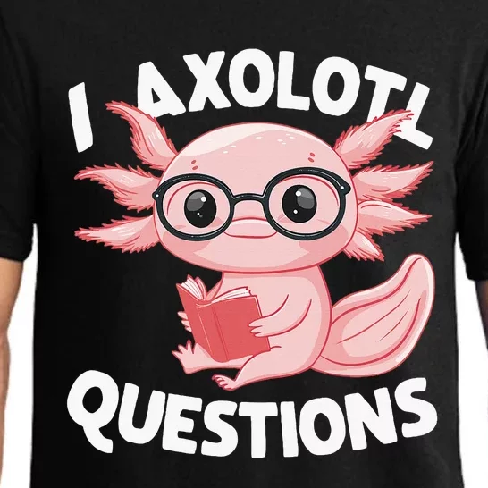 I Axolotl Questions Cute Axolotl Pajama Set