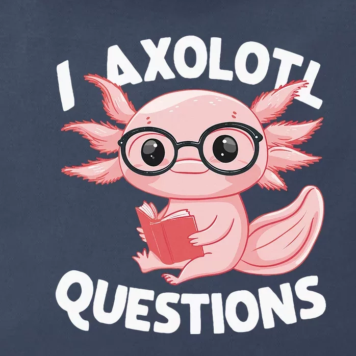 I Axolotl Questions Cute Axolotl Zip Tote Bag