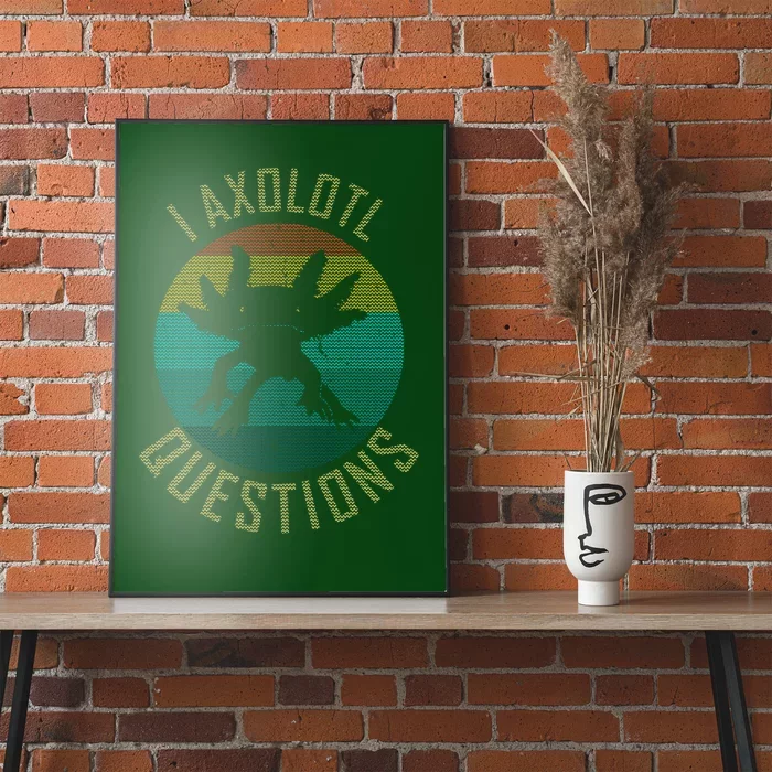 I Axolotl Questions Ugly Sweater Design Poster