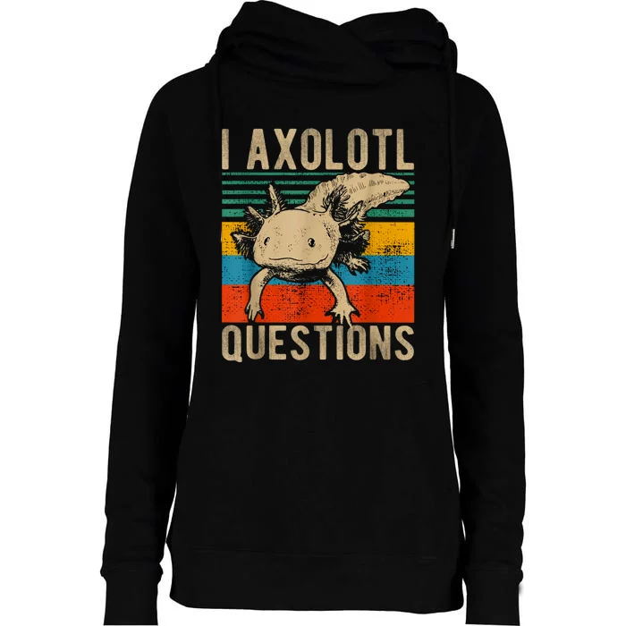 I Axolotl Questions Vintage Womens Funnel Neck Pullover Hood