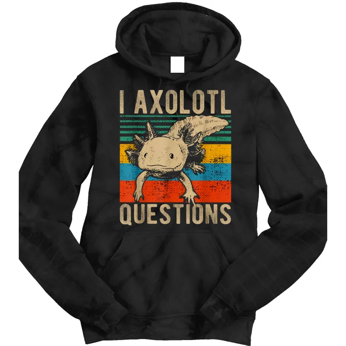 I Axolotl Questions Vintage Tie Dye Hoodie