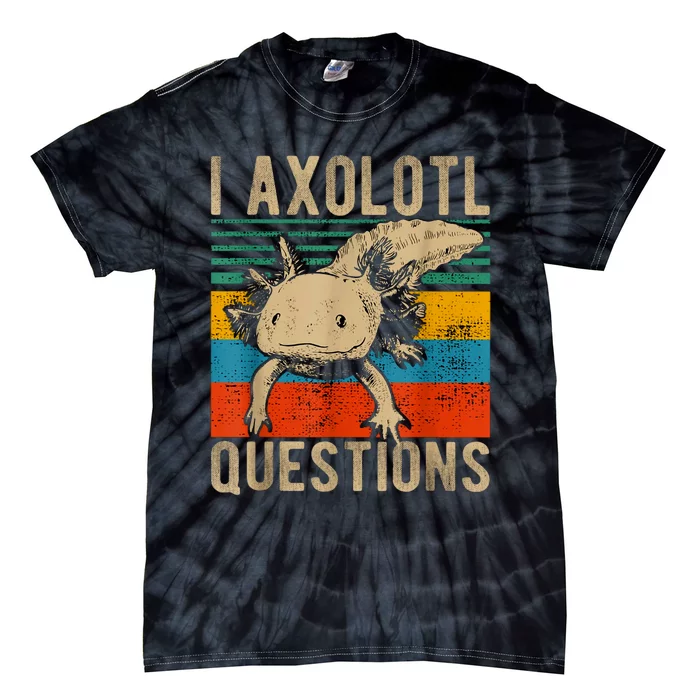 I Axolotl Questions Vintage Tie-Dye T-Shirt