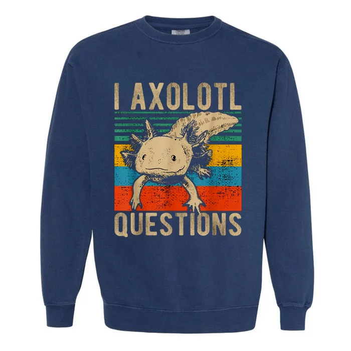 I Axolotl Questions Vintage Garment-Dyed Sweatshirt