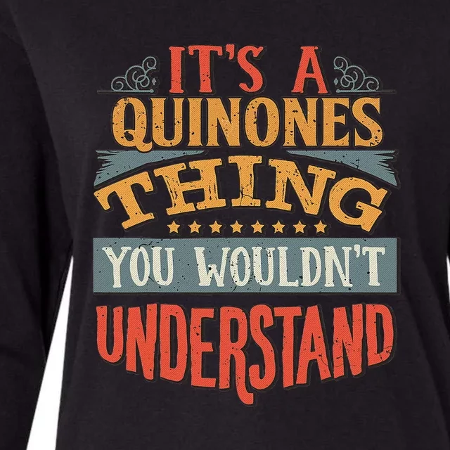 It's A Quinones Thing You Wouldn't Understand Womens Cotton Relaxed Long Sleeve T-Shirt