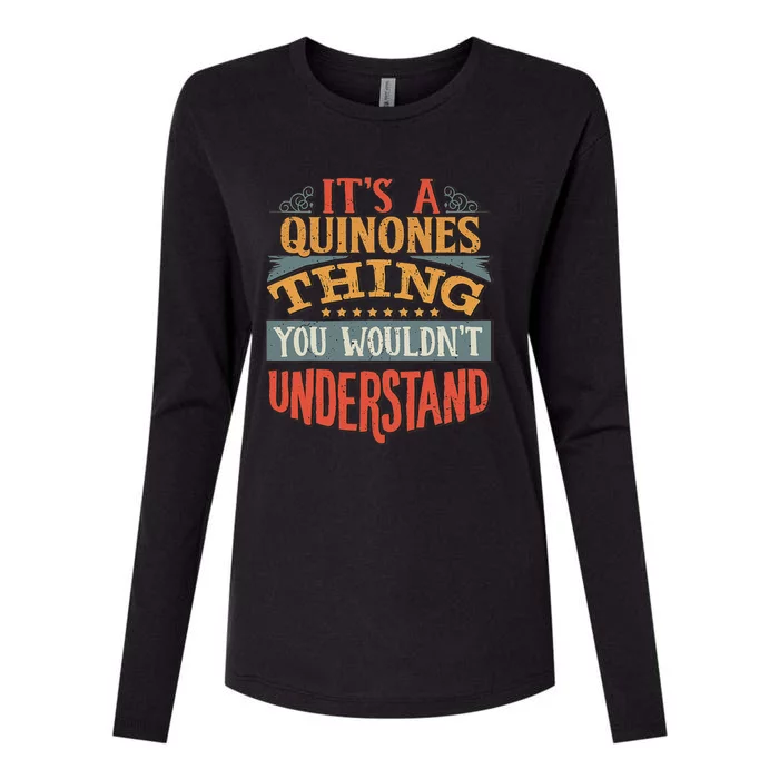 It's A Quinones Thing You Wouldn't Understand Womens Cotton Relaxed Long Sleeve T-Shirt