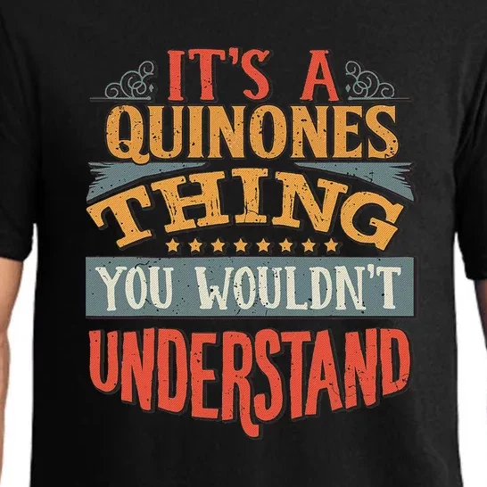 It's A Quinones Thing You Wouldn't Understand Pajama Set