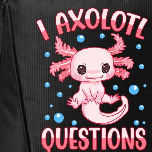 I Axolotl Questions Funny Axolotl Saying For Wo Girl City Backpack