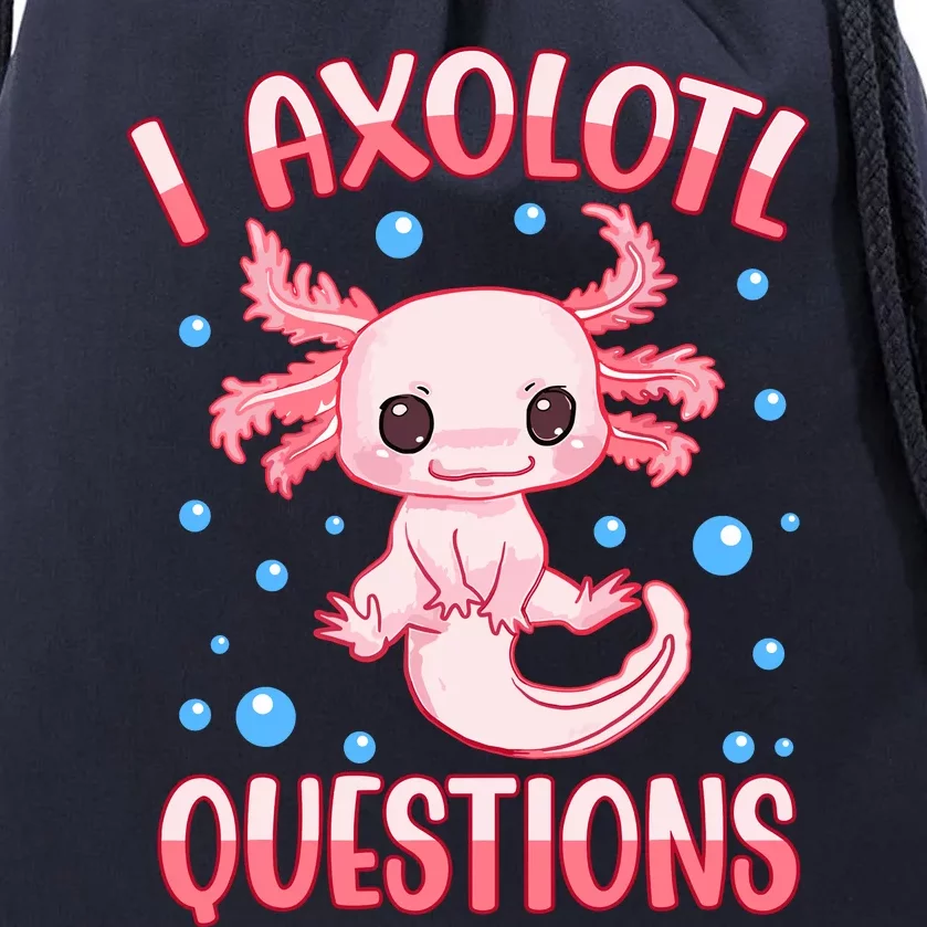 I Axolotl Questions Funny Axolotl Saying For Wo Girl Drawstring Bag