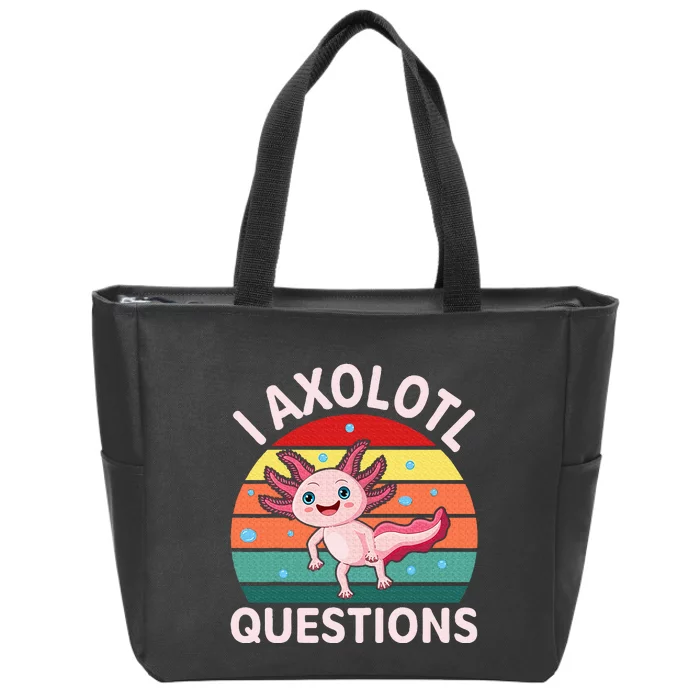 I Axolotl Questions Cute Axolotl Zip Tote Bag