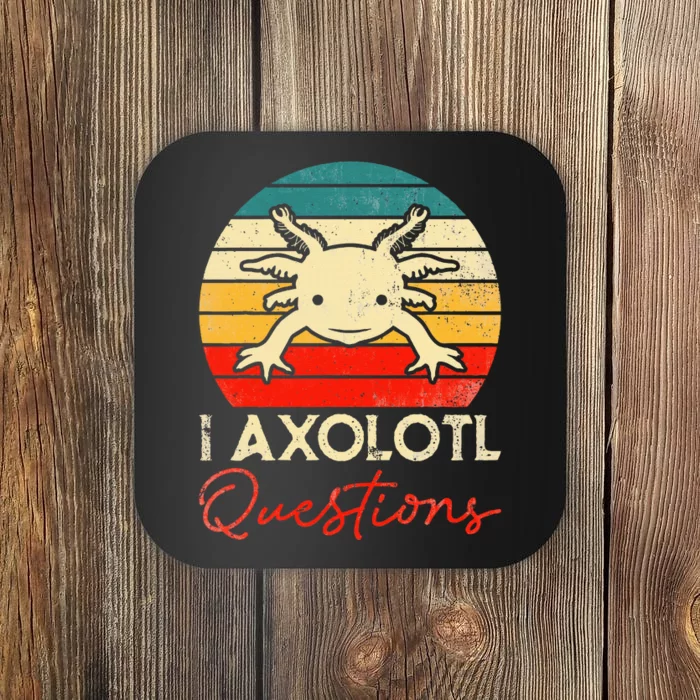 I Axolotl Questions Vintage Kawaii Axolotl Coaster