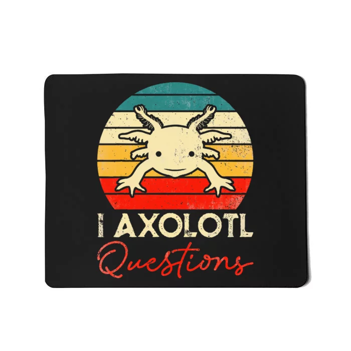 I Axolotl Questions Vintage Kawaii Axolotl Mousepad