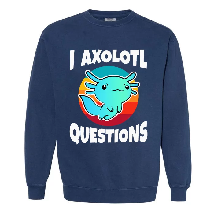 I Axolotl Questions Vintage Garment-Dyed Sweatshirt