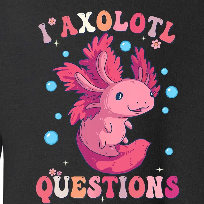 I Axolotl Questions Axolotl Womens Cute Axolotl Retro Toddler Sweatshirt