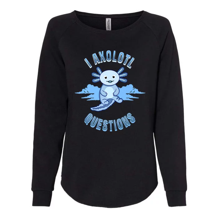 I Axolotl Questions Blue Axolotl Design Womens California Wash Sweatshirt