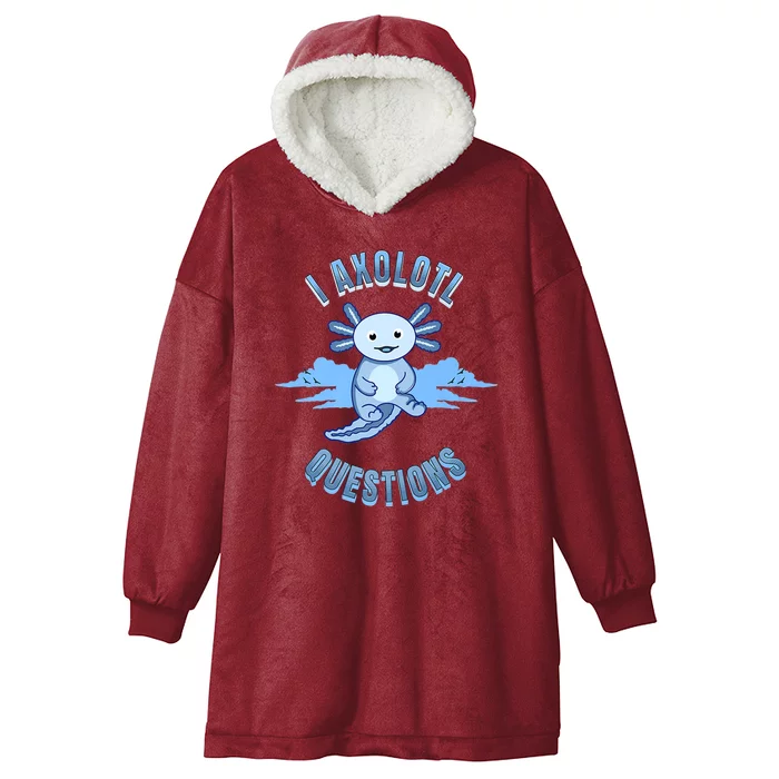 I Axolotl Questions Blue Axolotl Design Hooded Wearable Blanket