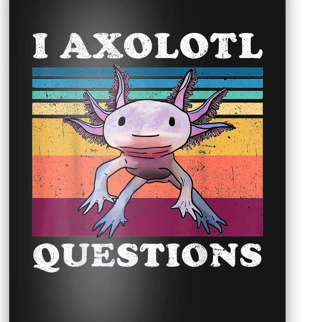 I Axolotl Questions Shirt Adults Youth Kids Retro Vintage Poster