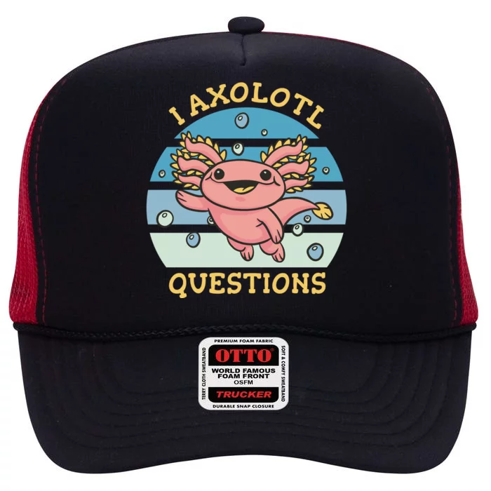 I Axolotl Questions High Crown Mesh Trucker Hat