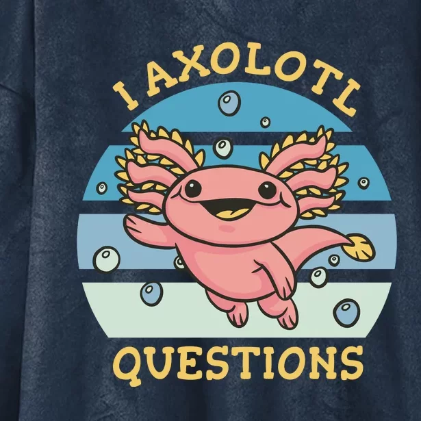 I Axolotl Questions Hooded Wearable Blanket