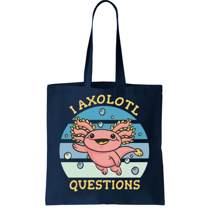 I Axolotl Questions Tote Bag