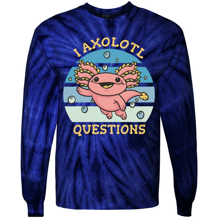 I Axolotl Questions Tie-Dye Long Sleeve Shirt