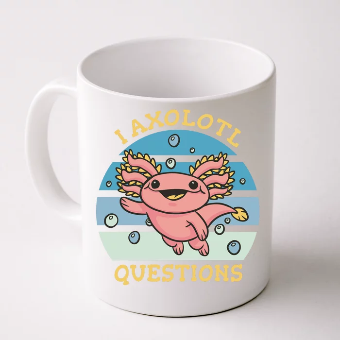 I Axolotl Questions Front & Back Coffee Mug