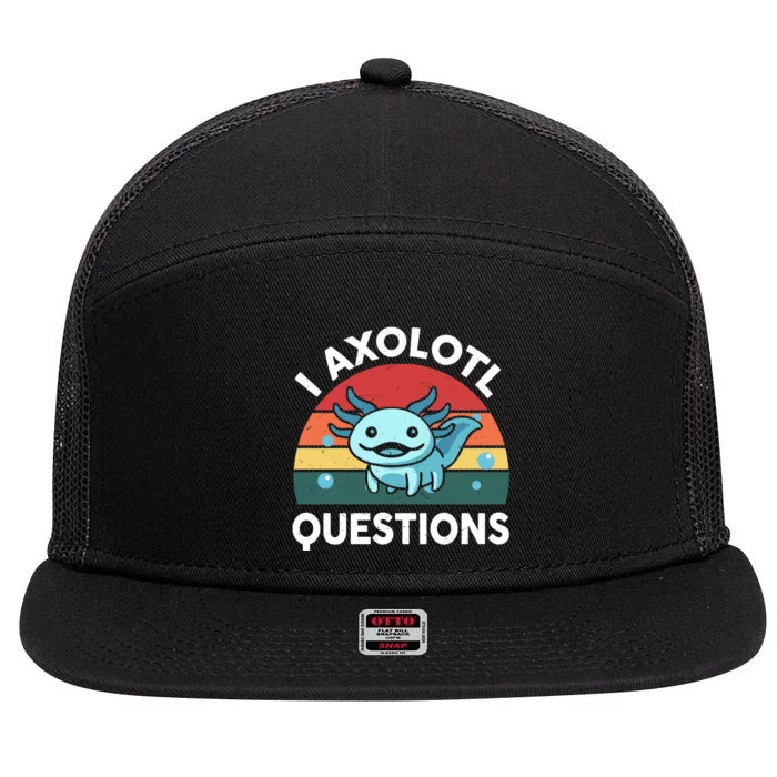 I Axolotl Questions Cute Axolotl 7 Panel Mesh Trucker Snapback Hat