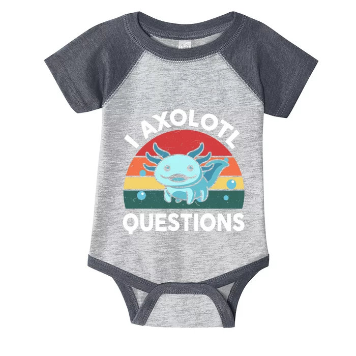 I Axolotl Questions Cute Axolotl Infant Baby Jersey Bodysuit