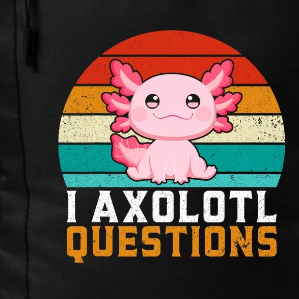 I Axolotl Questions Axolotl Lovers Gift Daily Commute Backpack