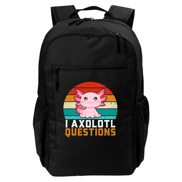 I Axolotl Questions Axolotl Lovers Gift Daily Commute Backpack