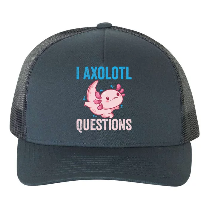 I Axolotl Questions I Axolotl Cute Yupoong Adult 5-Panel Trucker Hat