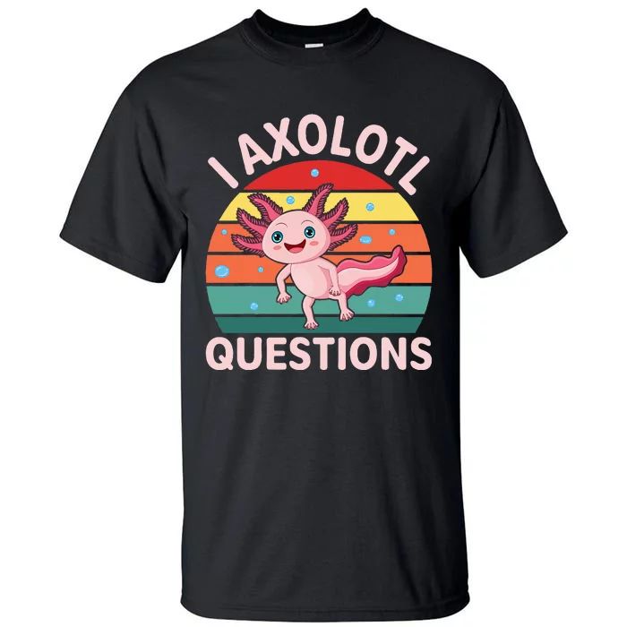 I Axolotl Questions Boy Cute Axolotl Tall T-Shirt