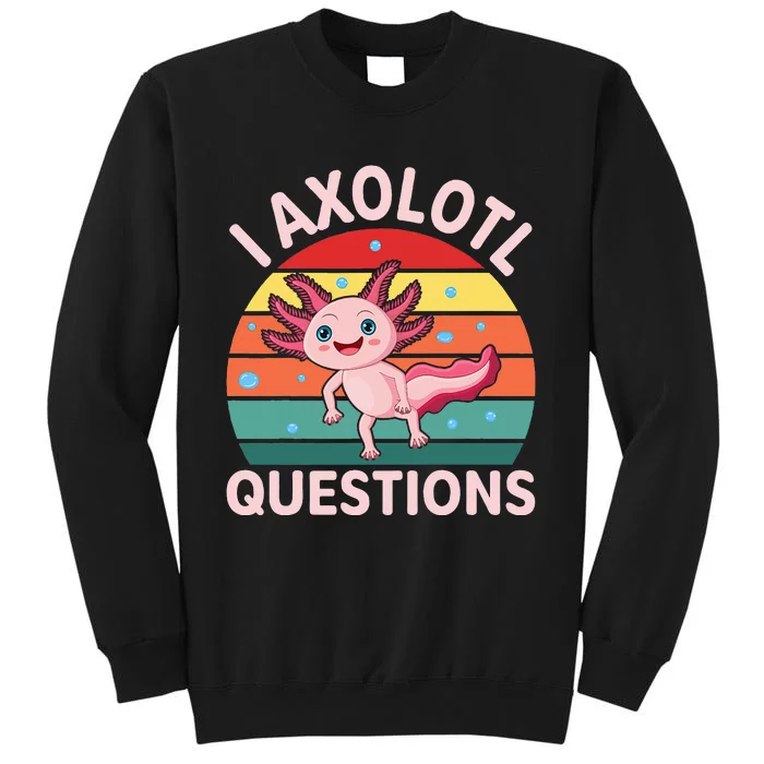 I Axolotl Questions Boy Cute Axolotl Tall Sweatshirt