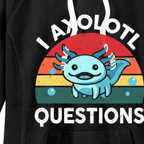 I Axolotl Questions Cute Axolotl Women's Fleece Hoodie