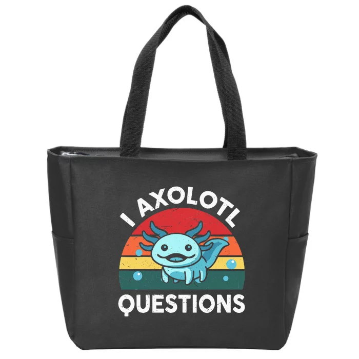 I Axolotl Questions Cute Axolotl Zip Tote Bag