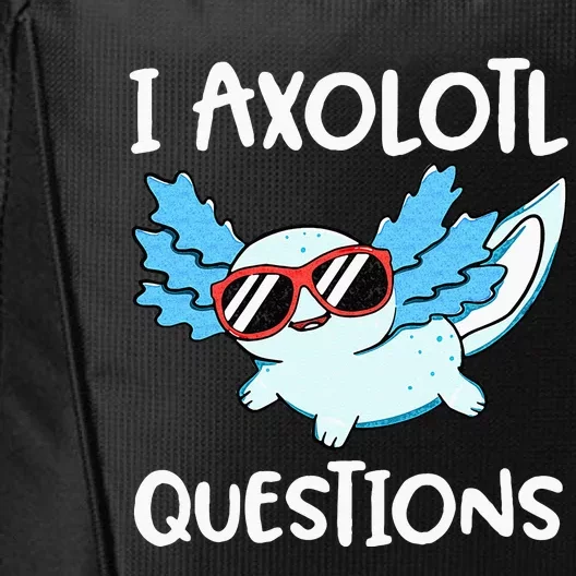 I Axolotl Questions Cute Kawaii Axolotl Anime Girls City Backpack