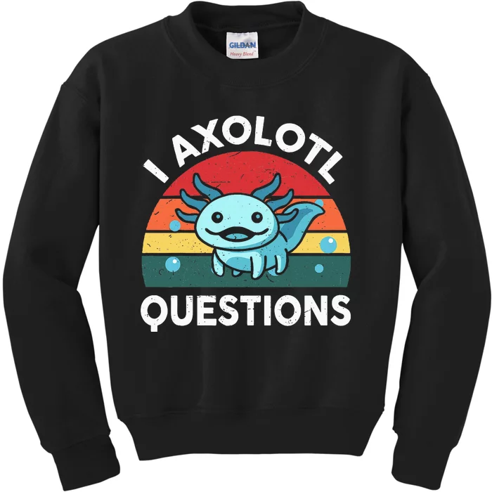 I Axolotl Questions Cute Axolotl Kids Sweatshirt