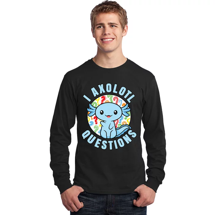 I Axolotl Questions Funny Blue Axolotl Kawaii Long Sleeve Shirt