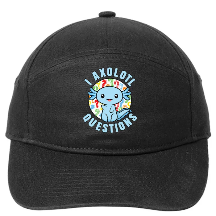 I Axolotl Questions Funny Blue Axolotl Kawaii 7-Panel Snapback Hat