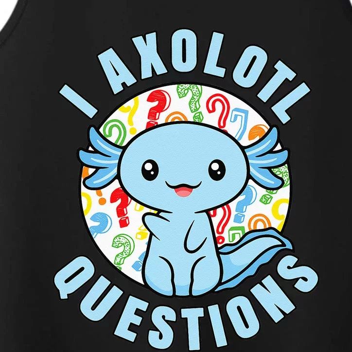 I Axolotl Questions Funny Blue Axolotl Kawaii Performance Tank