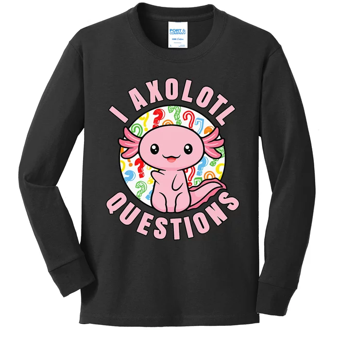 I Axolotl Questions Funny Pink Axolotl Kawaii Kids Long Sleeve Shirt