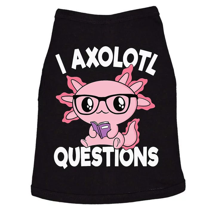 I Axolotl Questions Mexican Salamander Pink Axolotl Kids Doggie Tank