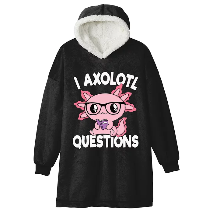 I Axolotl Questions Mexican Salamander Pink Axolotl Kids Hooded Wearable Blanket