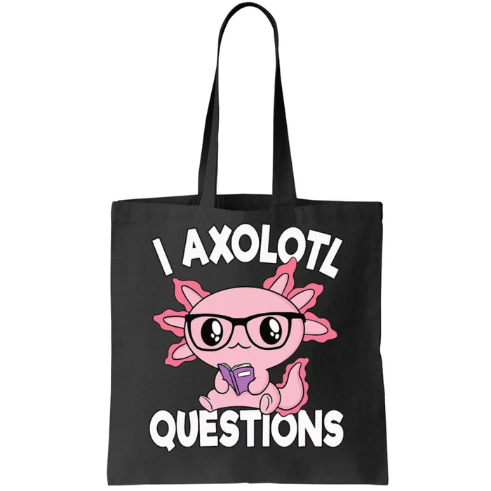 I Axolotl Questions Mexican Salamander Pink Axolotl Kids Tote Bag