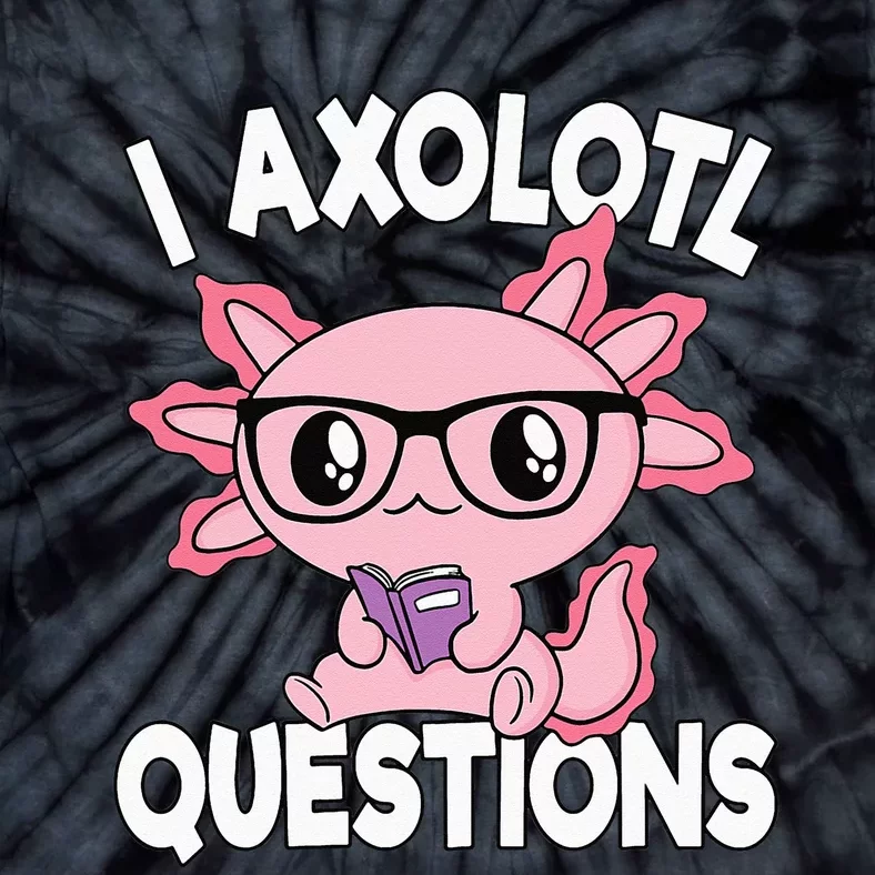 I Axolotl Questions Mexican Salamander Pink Axolotl Kids Tie-Dye T-Shirt