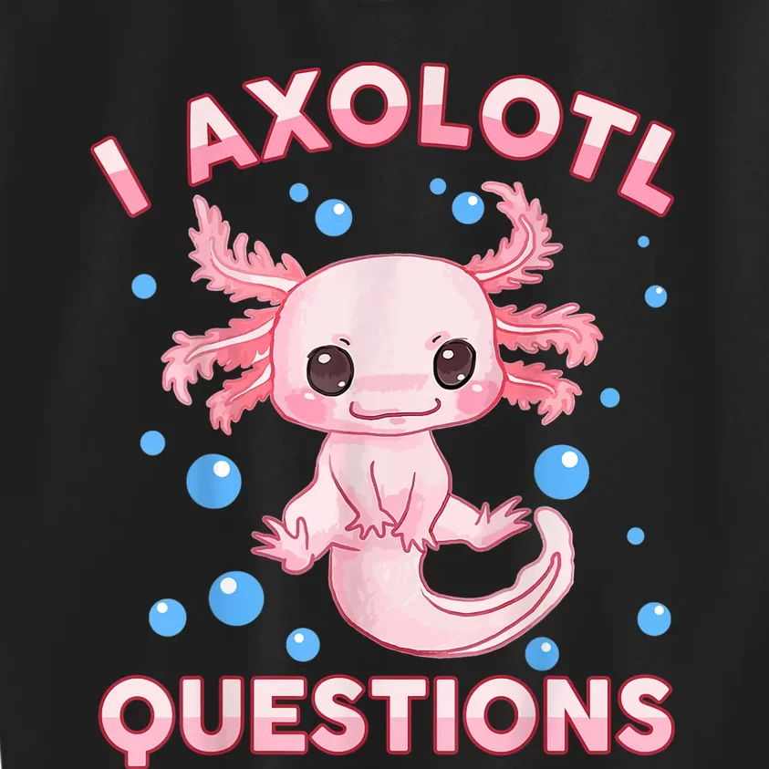 I Axolotl Questions Cute Axolotl-Shirt Kids Sweatshirt