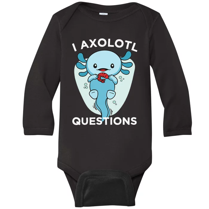 I Axolotl Questions Cute Axolotl Kawaii Baby Long Sleeve Bodysuit