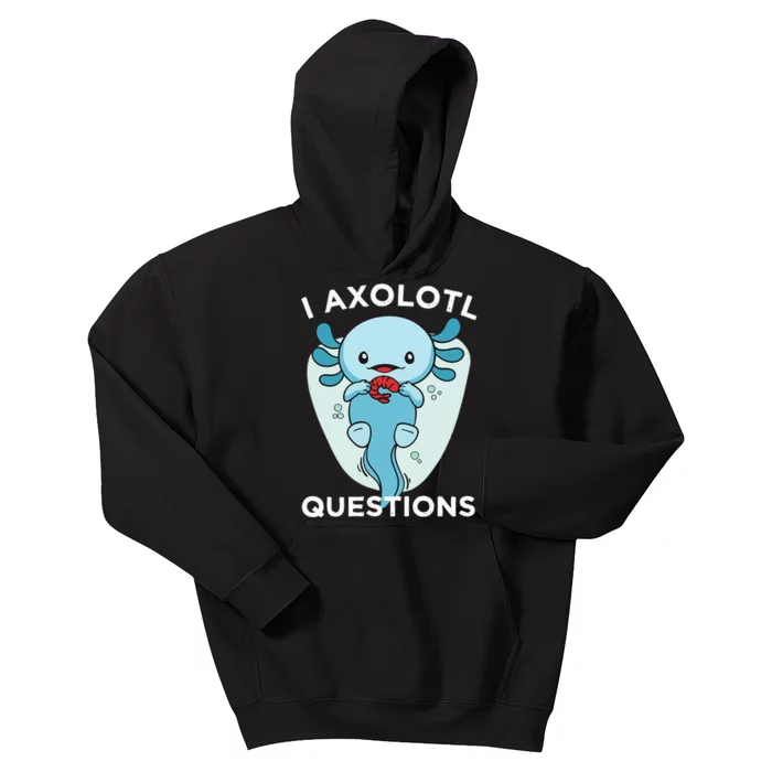 I Axolotl Questions Cute Axolotl Kawaii Kids Hoodie