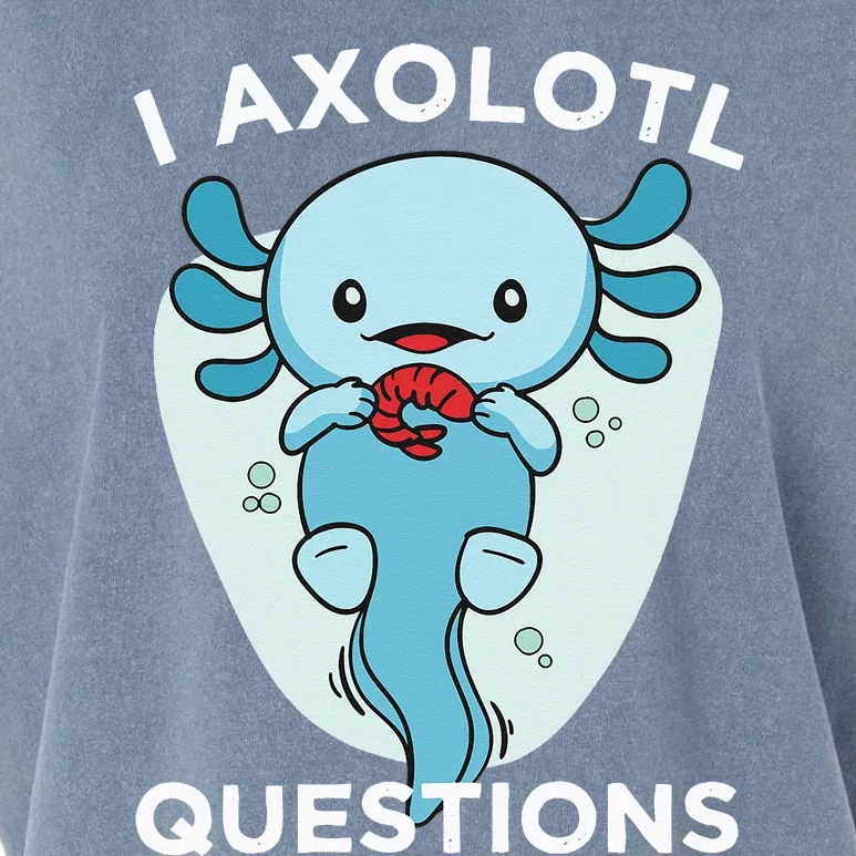 I Axolotl Questions Cute Axolotl Kawaii Garment-Dyed Women's Muscle Tee