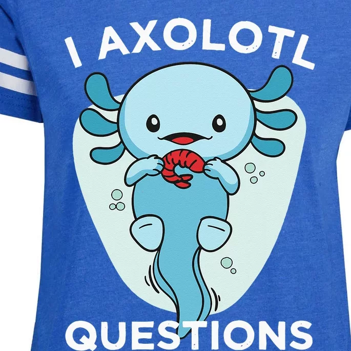 I Axolotl Questions Cute Axolotl Kawaii Enza Ladies Jersey Football T-Shirt