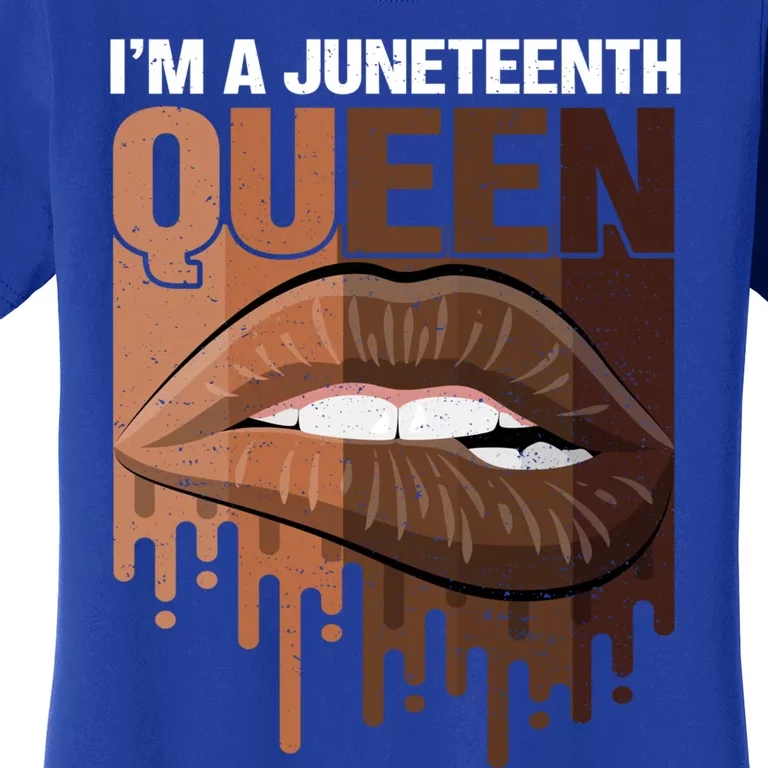 I'm A Queen African American Afro Sexy Lips Juneteenth Meaningful Gift Women's T-Shirt